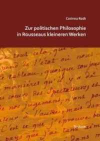 Zur politischen Philosophie in Rousseaus kleineren Werken （1., Aufl. 2010. 286 S. 210 mm）