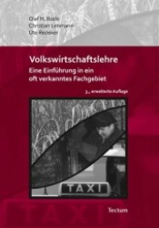 Volkswirtschaftslehre : Eine Einführung in ein oft verkanntes Fachgebiet （3., erw. Aufl. 2011. 258 S. 21 cm）