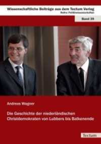 Die Geschichte der niederländischen Christdemokraten von Lubbers bis Balkenende (Wissenschaftliche Beiträge aus dem Tectum-Verlag 39) （1., Aufl. 2011. 124 S. 210.0 mm）