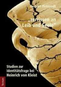 "zerrissen an Leib und Seele" : Studien zur Identitätsfrage bei Heinrich von Kleist （2011. 196 S. 210.0 mm）