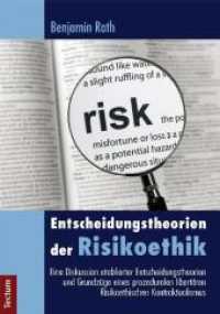 Entscheidungstheorien Der Risikoethik : Eine Diskussion Etablierter Entscheidungstheorien Und Grundzuge Eines Prozeduralen Libertaren Risikoethischen Kontraktualismus