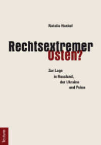 Rechtsextremer Osten? : Zur Lage in Russland, der Ukraine und Polen （1., Aufl. 2011. 158 S. 21 cm）