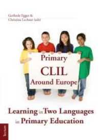 Primary CLIL Around Europe : Learning in Two Languages in Primary Education （2012. 320 S. 210.0 mm）