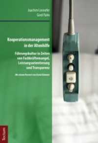 Kooperationsmanagement in der Altenhilfe : Führungskultur in Zeiten von Fachkräftemangel, Leistungsorientierung und Transparenz （2012. 150 S. 210.0 mm）