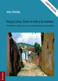 Vargas Llosa. Entre el mito y la realidad : Posibilitades y límites de un escritor latinoamericano comprometido （4. Aufl. 2012. 512 S. 210.0 mm）