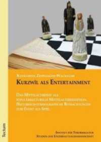 Kurzwîl als Entertainment : Das Mittelalterfest als populärkulturelle Mittelalterrezeption. Historisch-ethnografische Betrachtungen zum Event als Spiel. (Studien zur Unterhaltungswissenschaft 6) （1. Aufl. 2012. 168 S. 210.0 mm）