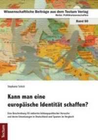 Kann man eine europäische Identität schaffen? : Eine Beschreibung EU-initiierter bildungspolitischer Versuche und deren Umsetzungen in Deutschland und Spanien im Vergleich (Wissenschaftliche Beiträge aus dem Tectum-Verlag 50) （1. Aufl. 2012. 355 S. 210.0 mm）