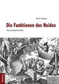 Die Funktionen des Neides : Eine soziologische Studie （1., Aufl. 2012. 216 S. 210.0 mm）