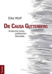 Die Causa Guttenberg : Anatomie eines politischen Skandals （2012. 120 S. 210.0 mm）