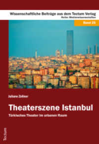 Theaterszene Istanbul : Türkisches Theater im urbanen Raum (Wissenschaftliche Beiträge aus dem Tectum Verlag: Medienwissenschaft 25) （2013. 142 S. 210.0 mm）