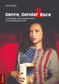 Genre, Gender und Race: Frauenbilder und Freundschaften im amerikanischen Film : Frauenbilder und Freundschaften im amerikanischen Film （1. Aufl. 2013. 103 S. 210.0 mm）