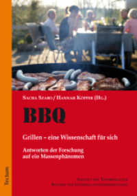 BBQ. Grillen - eine Wissenschaft für sich : Antworten der Forschung auf ein Massenphänomen (Studien zur Unterhaltungswissenschaft 9) （1. Aufl. 2014. 200 S. 210.0 mm）