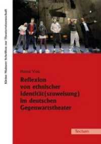 Reflexion von ethnischer Identität(szuweisung) im deutschen Gegenwartstheater (Kleine Mainzer Schriften zur Theaterwissenschaft 26) （1. Aufl. 2014. 246 S. 210.0 mm）