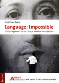 Language: Impossible : Giorgio Agamben en het theater van Romeo Castellucci (AGENT 4) （2014. 120 S. 210.0 mm）