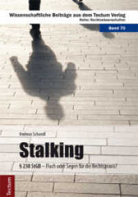 Stalking :   238 StGB - Fluch oder Segen für die Rechtspraxis? (Wissenschaftliche Beiträge aus dem Tectum Verlag: Rechtswissenschaft 70) （2014. 406 S. 210.0 mm）