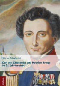 Carl von Clausewitz und Hybride Kriege im 21. Jahrhundert : Das Beispiel der Iranischen Revolutionsgarden （2015. 106 S. 210.0 mm）