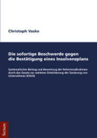 Die sofortige Beschwerde gegen die Bestätigung eines Insolvenzplans : Systematischer Beitrag und Bewertung der Reformmaßnahmen durch das Gesetz zur weiteren Erleichterung der Sanierung von Unternehmen (ESUG)
