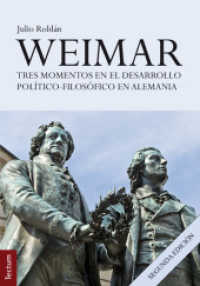 WEIMAR : TRES MOMENTOS EN EL DESARROLLO POLÍTICO-FILOSÓFICO EN ALEMANIA （2015. 332 S. 210.0 mm）