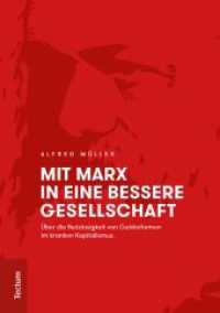 Mit Marx in eine bessere Gesellschaft : &Uuml;ber die Nutzlosigkeit von Geldreformen im kranken Kapitalismus (Wissenschaftliche Beitr&auml;ge aus dem Tectum Verlag: Wirtschaftswissenschaften 77) （2016. 248 S. 210.0 mm）