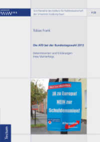 Die AfD bei der Bundestagswahl 2013 : Determinanten und Erklärungen ihres Wahlerfolgs (Schriftenreihe des Instituts für Politikwissenschaft der Universität Duisburg-Essen 23)