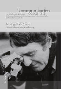 Le Regard du Siècle : Claude Lanzmann zum 90. Geburtstag (kommunikation &kultur 10) （2017. 338 S. 210.0 mm）