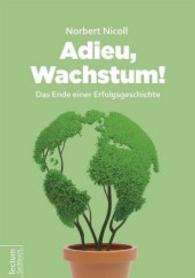 Adieu， Wachstum! : Vom Ende einer Erfolgsgeschichte