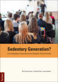 Sedentary Generation? : An Investigating of Secondary School Students' Physical Activity （2016. 165 S. m. zahlr. Tab. u. Diagr. 210 mm）