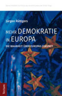 Mehr Demokratie in Europa : Die Wahrheit über Europas Zukunft （2016. 128 S. 190 mm）