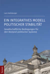 Ein integratives Modell politischer Stabilität : Gesellschaftliche Bedingungen für den Bestand politischer Systeme （2016. 280 S. 210.0 mm）