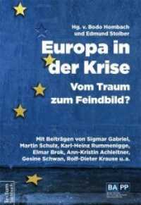 Europa in der Krise : Vom Traum zum Feindbild?. Mit Beiträgen von Sigmar Gabriel, Martin Schulz, Karl-Heinz Rummenigge, Elmar Brok, Ann-Kristin Achleitner, Gesine Schwan, Rolf-Dieter Krause u.v.a. （2017. 218 S. 210 mm）