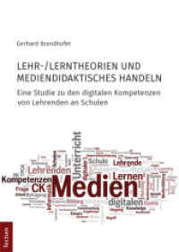 Lehr-/Lerntheorien Und Mediendidaktisches Handeln : Eine Studie Zu Den Digitalen Kompetenzen Von Lehrenden an Schulen
