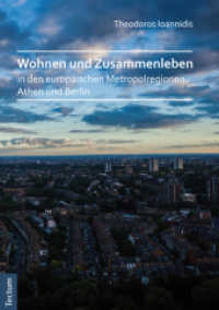 Wohnen und Zusammenleben : in den europäischen Metropolregionen Athen und Berlin （2017. 434 S. enthält 6 Abbildungen sowie 2 Tabellen. 210.0 mm）