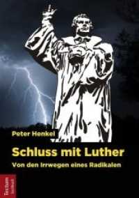 Schluss mit Luther : Von den Irrwegen eines Radikalen （2017. 198 S. 210.0 mm）