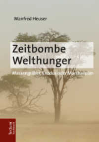 Zeitbombe Welthunger : Massengräber, Exodus oder Marshallplan (Tectum - Sachbuch) （2017. 418 S. 210.0 mm）