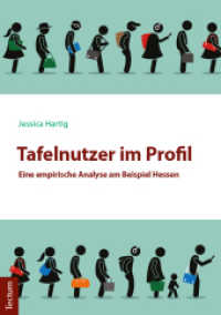 Tafelnutzer im Profil : Eine empirische Analyse am Beispiel Hessen （2018. 412 S. 210.0 mm）
