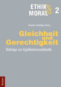 Gleichheit und Gerechtigkeit : Beiträge zur Egalitarismusdebatte (Ethik und Moral Bd.2) （2017. 160 S. 21 cm）