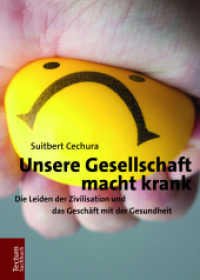 Unsere Gesellschaft macht krank : Die Leiden der Zivilisation und das Geschäft mit der Gesundheit (Tectum - Sachbuch) （2018. 344 S. 210.0 mm）