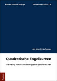 Quadratische Engelkurven : Schätzung von nutzenabhängigen Äquivalenzskalen (Wissenschaftliche Beiträge aus dem Tectum Verlag, Reihe Sozialwissenschaften 86) （2018. 308 S. 240.0 mm）