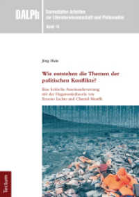 Wie entstehen die Themen der politischen Konflikte? : Eine kritische Auseinandersetzung mit der Hegemonietheorie von Ernesto Laclau und Chantal Mouffe (Darmstädter Arbeiten zur Literaturwissenschaft und Philosophie 18) （2018. 144 S. 210.0 mm）