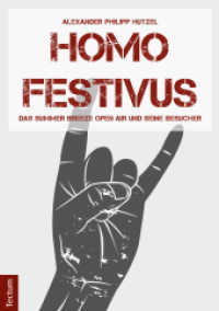 Homo Festivus : Das Summer Breeze Open Air und seine Besucher （2018. 190 S. 210.0 mm）