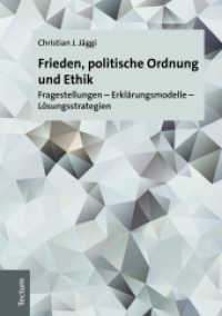 Frieden, politische Ordnung und Ethik : Fragestellungen - Erklärungsmodelle - Lösungsstrategien （2018. 214 S. 210.0 mm）