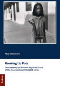 Growing Up Poor : Documentary and Fictional Representations of the American Inner City (1991-2011) （2019. 204 S. 210.0 mm）