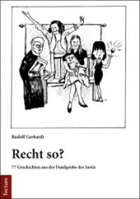 Recht so? : 77 Geschichten aus der Fundgrube der Justiz （2019. 266 S. 210.0 mm）
