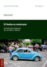El Vocho es mexicano : Die kulturelle Aneignung des VW Käfer in Mexiko (Wissenschaftliche Beiträge aus dem Tectum Verlag: Ethnologie 10)