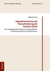 Jugendextremismus als Herausforderung der Sozialen Arbeit : Eine vergleichende Analyse vom jugendlichen Rechtsextremismus und Islamismus (Wissenschaftliche Beiträge aus dem Tectum Verlag: Soziale Arbeit 3)