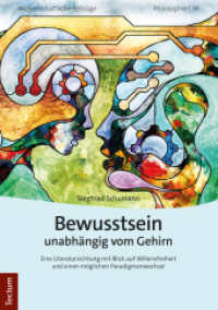 Bewusstsein Unabhangig Vom Gehirn : Eine Literatursichtung Mit Blick Auf Willensfreiheit Und Einen Moglichen Paradigmenwechsel