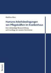 Humane Arbeitsbedingungen Von Pflegekraften Im Krankenhaus : Eine Notwendige Neuausrichtung Auf Grundlage Der Sozialen Perichorese