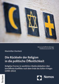 Die Rückkehr der Religion in die politische Öffentlichkeit (Wissenschaftliche Beiträge aus dem Tectum Verlag: Politikwissenschaft 95) （2021. 160 S. 210.0 mm）