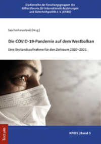 Die COVID-19-Pandemie auf dem Westbalkan : Eine Bestandsaufnahme für den Zeitraum 2020-2021 (Studienreihe der Forschungsgruppen des Kölner Forums für Internationale Beziehungen und Sicherheitspoli) （2024. 220 S. 210 mm）