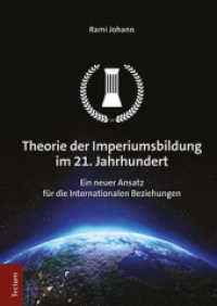 Theorie der Imperiumsbildung im 21. Jahrhundert : Ein neuer Ansatz für die Internationalen Beziehungen （2022. 226 S. 240.0 mm）